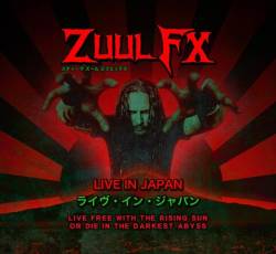 Zuul FX : Live in Japan